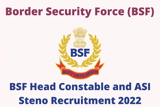 BSF Head Constable (HC) Recruitment 2022