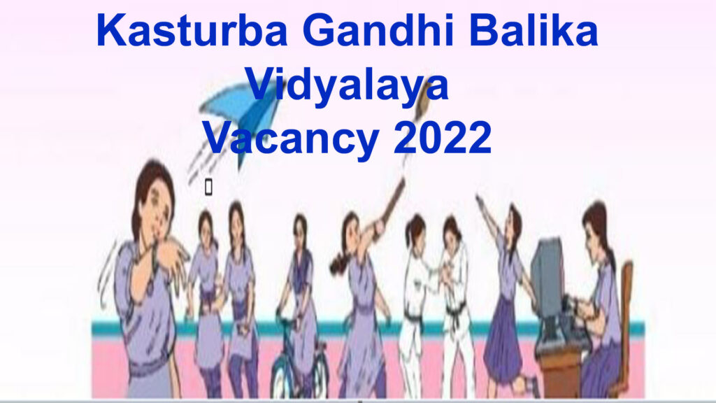 Kasturba Gandhi Balika Vidyalaya Vacancy 2022