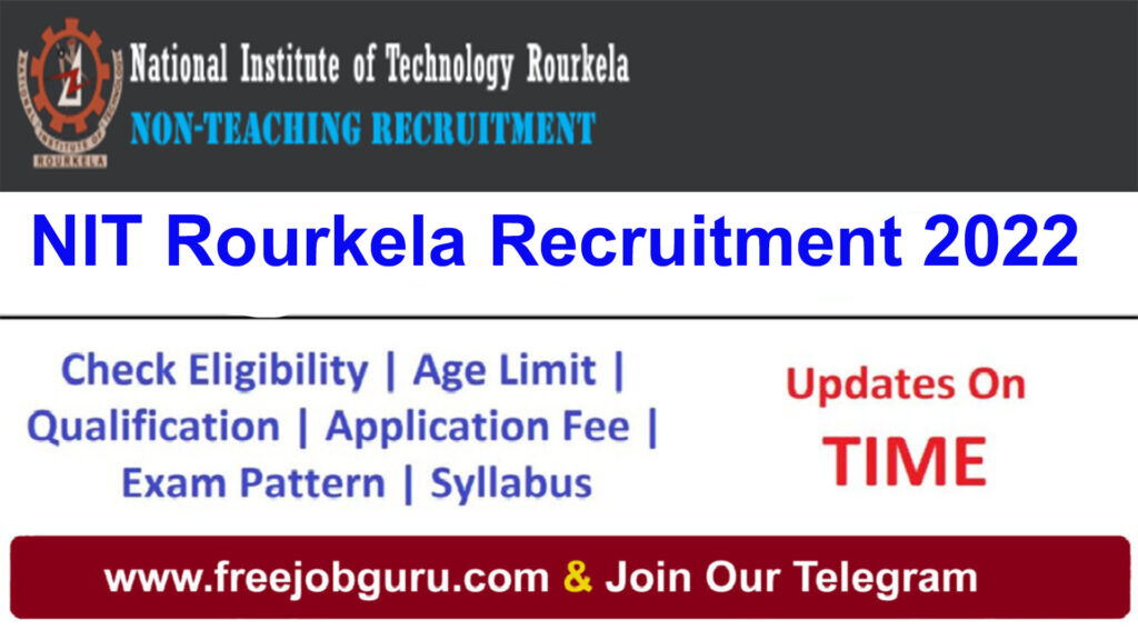 NIT Rourkela Recruitment 2022
