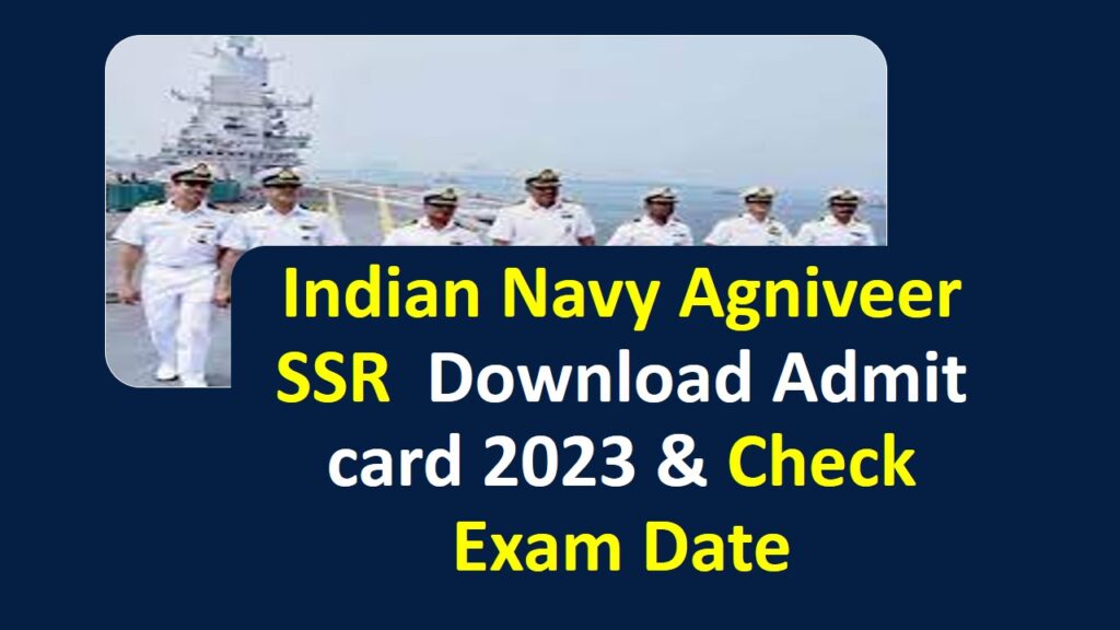 Indian Navy Agniveer SSR Admit card 2023