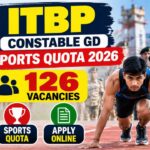 ITBP Constable GD Sports Quota Recruitment 2026: 126 पदों पर भर्ती, 10वीं पास खिलाड़ी करें आवेदन